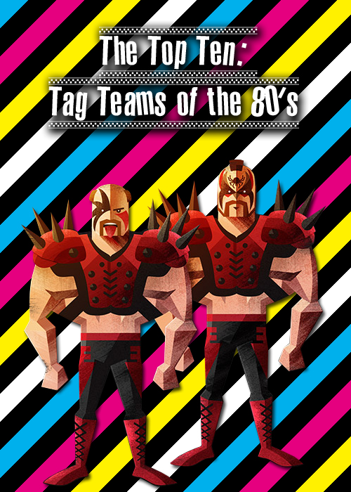 Ooooohhh what a rush! The Top Ten Tag Teams of the 80’s